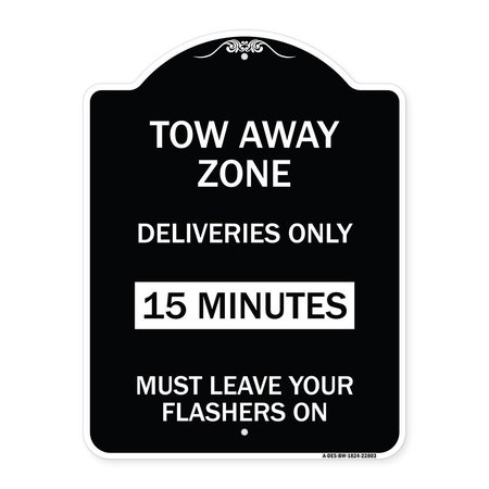 SIGNMISSION Tow Away Zone Deliveries 15 Minutes Must Leave Your Flashers On Alum Sign, 24" x 18", BW-1824-22803 A-DES-BW-1824-22803